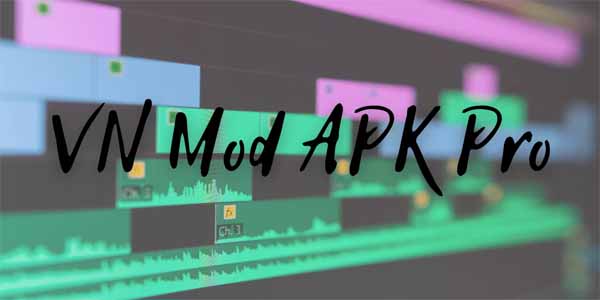 Faça o download do VN Mod Apk Pro completo desbloqueado sem marca d'água Terbaru 2022